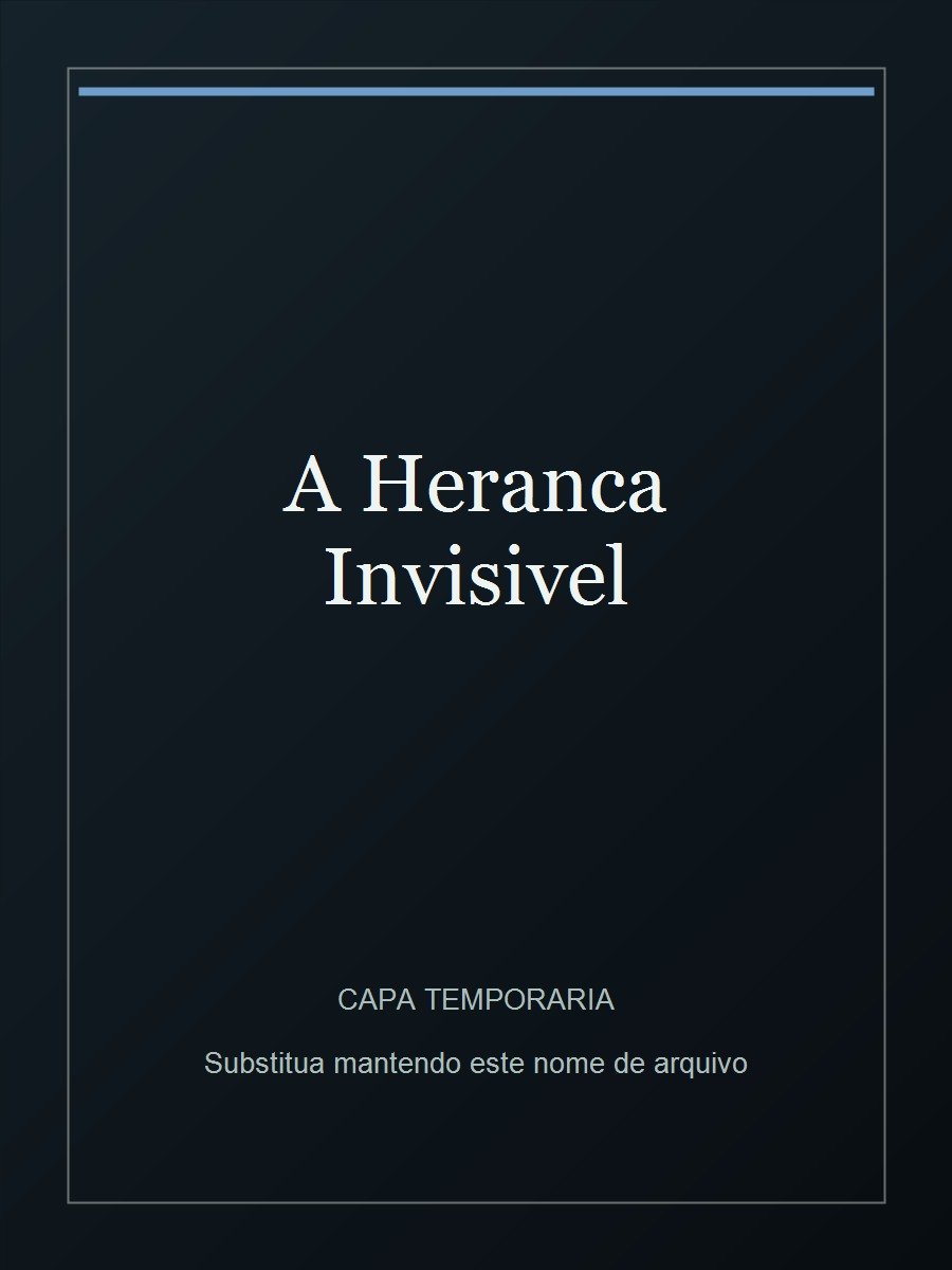 Capa do livro A Heranca Invisivel