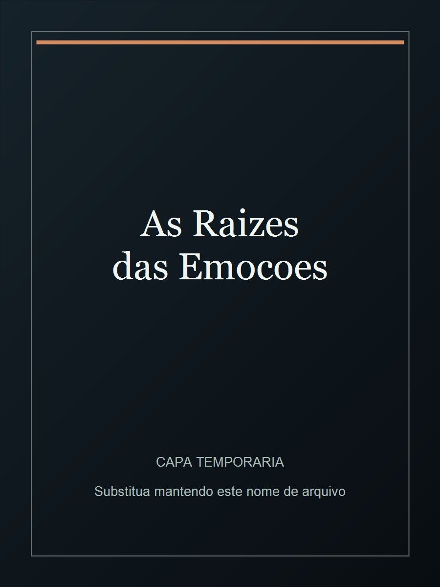 Capa do livro As Raizes das Emocoes